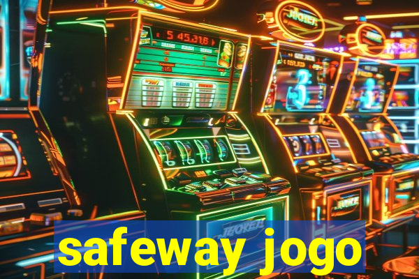 safeway jogo